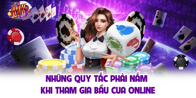 Bầu Cua Online - Hé Lộ Cách Chơi Và Thủ Thuật Thắng Nhanh Những quy tắc phải nắm khi tham gia bầu cua online