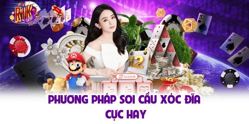 Soi Cầu Xóc Đĩa - Mẹo Bắt Cầu Chính Xác 100% Tại Rikvip Phương pháp soi cầu xóc đĩa cực hay