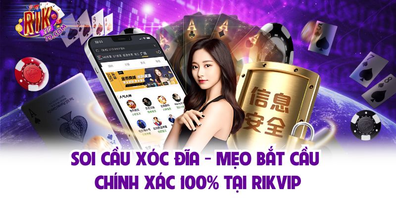 Soi Cầu Xóc Đĩa - Mẹo Bắt Cầu Chính Xác 100% Tại Rikvip Soi Cầu Xóc Đĩa - Mẹo Bắt Cầu Chính Xác 100% Tại Rikvip