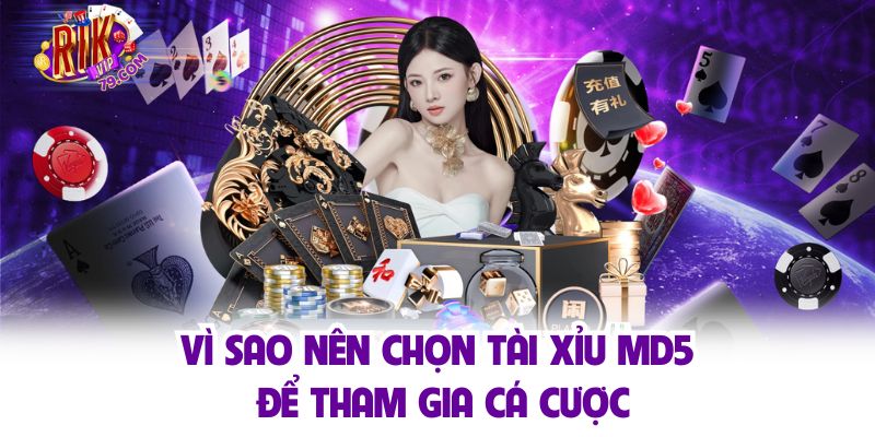 Tài Xỉu Md5 - Cổng Game Uy Tín, Hấp Dẫn Số 1 Nền Tảng Rikvip Vì sao nên chọn tài xỉu md5 để tham gia cá cược